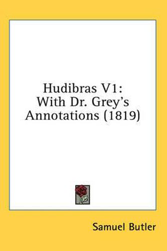 Hudibras V1: With Dr. Grey's Annotations (1819)