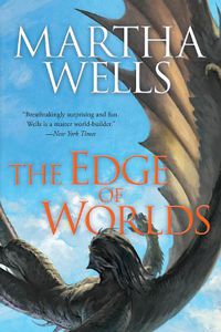 Cover image for The Edge of Worlds: Volume Four of the Books of the Raksura