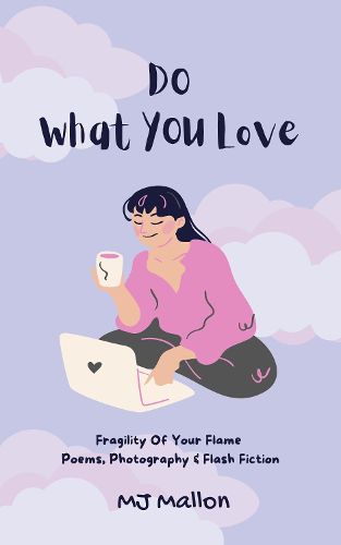 Cover image for Do What You Love Fragility of Your Flame