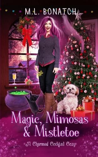 Cover image for Magic, Mimosas & Mistletoe: A Christmas Paranormal Cozy Mystery