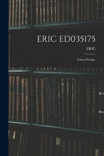 Cover image for Eric Ed035175: School Design.