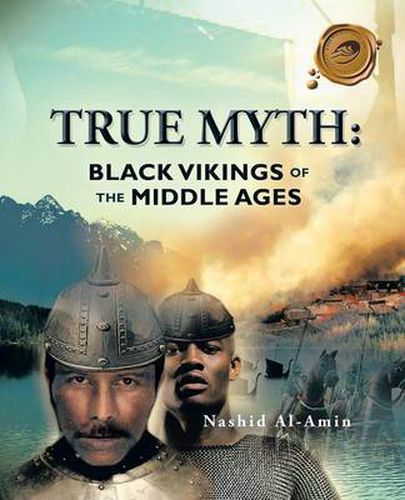 Cover image for True Myth: Black Vikings of Themiddle Ages