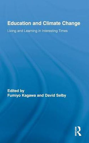 Cover image for Education and Climate Change: Living and Learning in Interesting Times