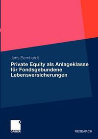 Cover image for Private Equity ALS Anlageklasse Fur Fondsgebundene Lebensversicherungen