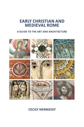 Cover image for Early Christian and Medieval Rome: A Guide to the Art and Architecture