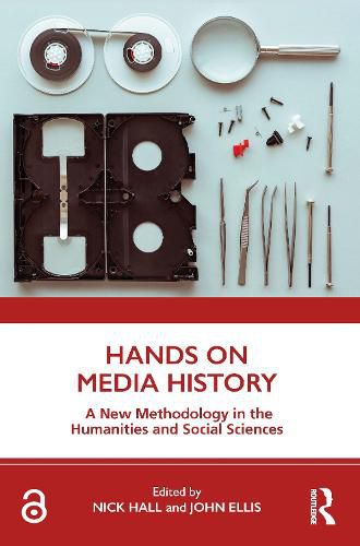 Cover image for Hands on Media History: A new methodology in the humanities and social sciences