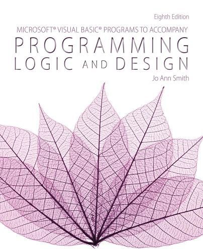 Microsoft (R) Visual Basic Programs to Accompany Programming Logic and Design