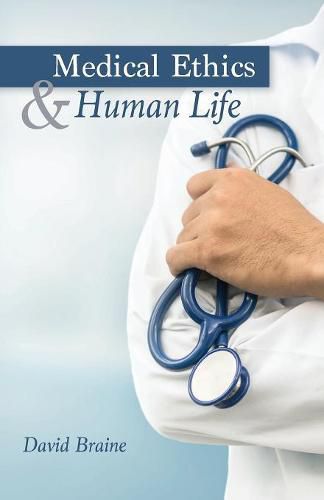 Cover image for Medical Ethics and Human Life