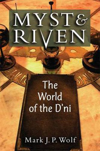 Myst and Riven: The World of the D'ni