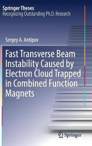 Cover image for Fast Transverse Beam Instability Caused by Electron Cloud Trapped in Combined Function Magnets