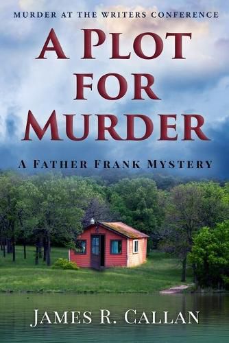 Cover image for A Plot for Murder, a Father Frank Mystery: Murder at the Writers Conference