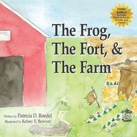 Cover image for The Frog, the Fort and the Farm