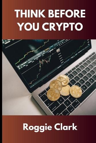 Cover image for Think Before You Crypto