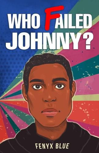 Cover image for Who Failed Johnny?