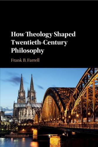 Cover image for How Theology Shaped Twentieth-Century Philosophy