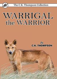 Cover image for Warrigal the Warrior