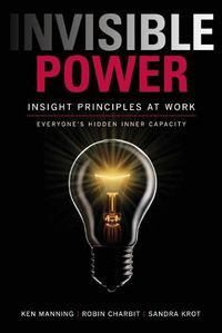 Cover image for Invisible Power: Insight Principles at Work