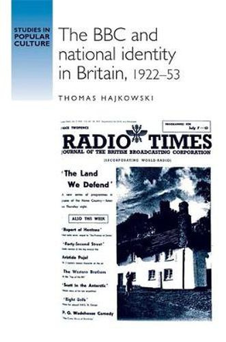 Cover image for The BBC and National Identity in Britain, 1922-53