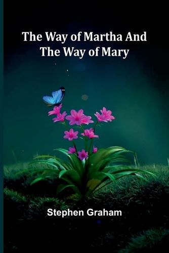Cover image for The Way Of Martha And The Way Of Mary