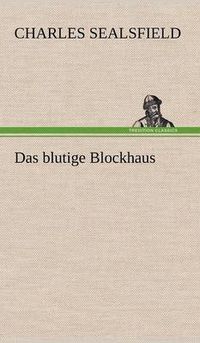 Cover image for Das Blutige Blockhaus