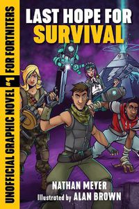 Cover image for Last Hope for Survival: Unofficial Graphic Novel #1 for Fortniters