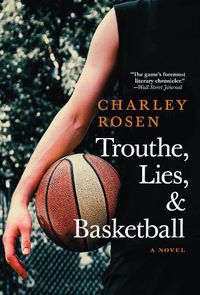 Cover image for Trouthe, Lies, And Basketball