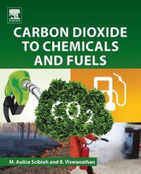 Cover image for Carbon Dioxide to Chemicals and Fuels