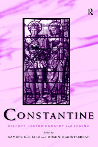 Cover image for Constantine: History, Historiography and Legend