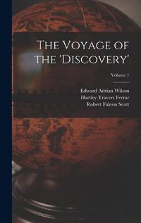 Cover image for The Voyage of the 'discovery'; Volume 1