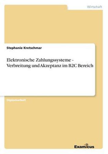 Cover image for Elektronische Zahlungssysteme - Verbreitung und Akzeptanz im B2C Bereich