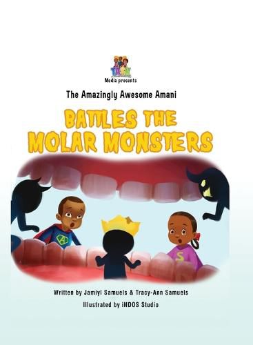 Cover image for The Amazingly Awesome Amani Battles the Molar Monsters (BCBW edition)