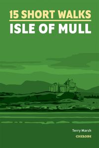 Cover image for Short Walks on the Isle of Mull