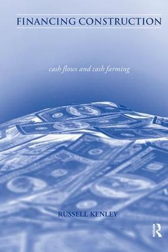 Cover image for Financing Construction: Cash Flows and Cash Farming