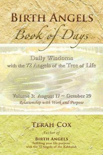 Cover image for BIRTH ANGELS BOOK OF DAYS - Volume 3: Daily Wisdoms with the 72 Angels of the Tree of Life