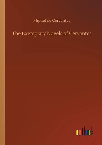 The Exemplary Novels of Cervantes