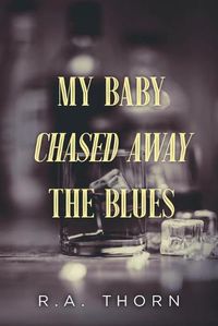 Cover image for My Baby Chased Away the Blues