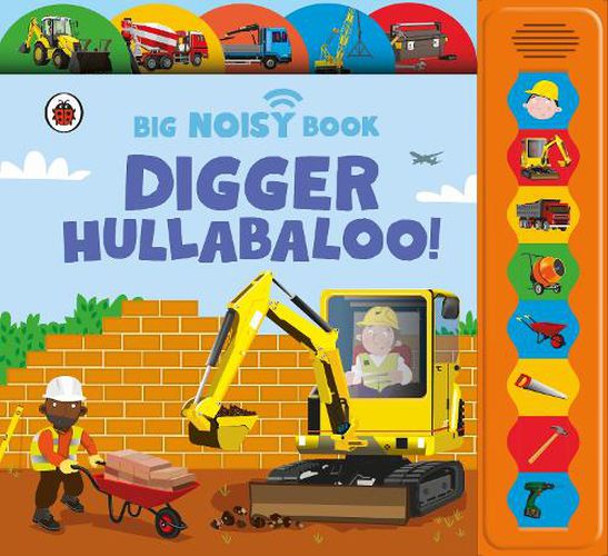 Cover image for Digger Hullabaloo! Ladybird Big Noisy Book