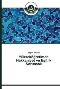 Cover image for Yuksekoe&#287;retimde Hakkaniyet ve E&#351;itlik Sorunsal&#305;