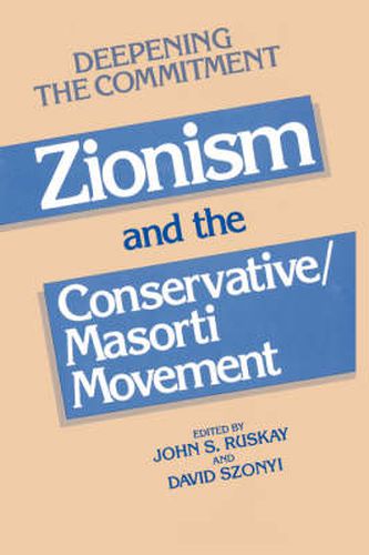 Cover image for Deepening the Commitment: Zionism and the Conservative/Masorti Movement