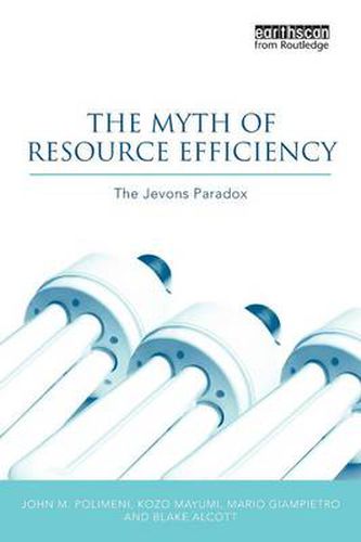 Cover image for The Myth of Resource Efficiency: The Jevons Paradox