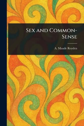 Cover image for Sex and Common-Sense