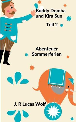 Cover image for Buddy Domba und Kira Sun Teil 2: Abenteuer Sommerferien