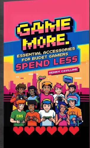 Cover image for Game More, Spend Less