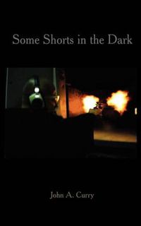 Cover image for Some Shorts in the Dark