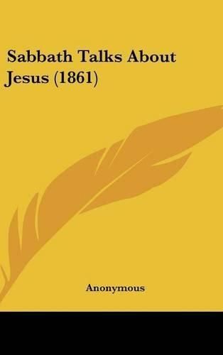 Cover image for Sabbath Talks about Jesus (1861)