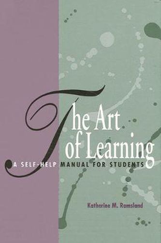 Cover image for The Art of Learning: A Self-Help Manual for Students