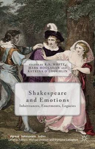 Cover image for Shakespeare and Emotions: Inheritances, Enactments, Legacies