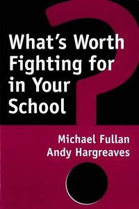 Cover image for What's Worth Fighting for in Your School?