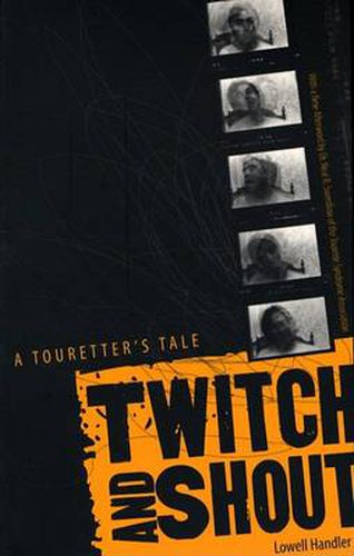 Cover image for Twitch And Shout: A Touretter's Tale