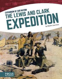Cover image for Expansion of Our Nation: The Lewis and Clark Expedition